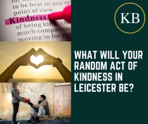 What will your random act of kindness in Leicester be?