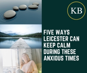 Five ways Leicester can keep calm during these anxious times