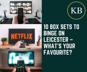 10 Box Sets to Binge on Leicester – What’s your favourite?