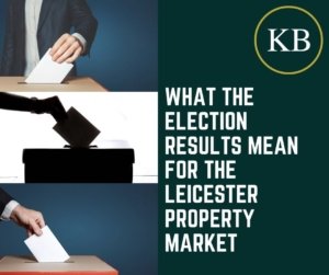 What the Election Results Mean for the Leicester Property Market