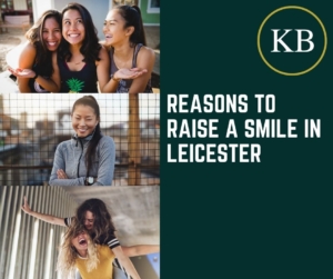 Reasons to Raise a Smile in Leicester