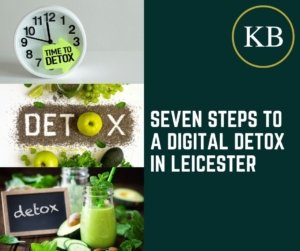 Seven Steps to a Digital Detox in Leicester