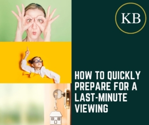 How to quickly prepare for a last-minute viewing