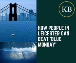 How people in Leicester can beat ‘Blue Monday’