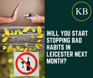 Will You Start Stopping Bad Habits in Leicester Next Month?