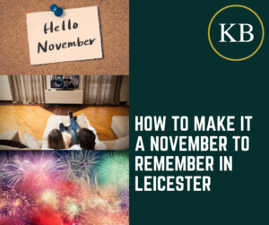 How to make it a November to remember in Leicester