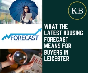 What the Latest Housing Forecast Means for Buyers in Leicester