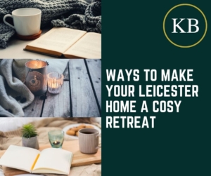 Ways to Make Your Leicester Home a Cosy Retreat