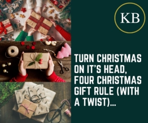 Turn Christmas on it’s head, Four Christmas Gift Rule (with a twist)…