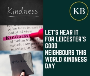 Let’s Hear It For Leicester’s Good Neighbours This World Kindness Day