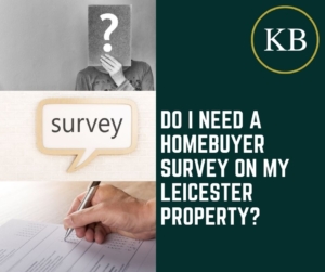 Do I Need a Homebuyer Survey on my Leicester Property?