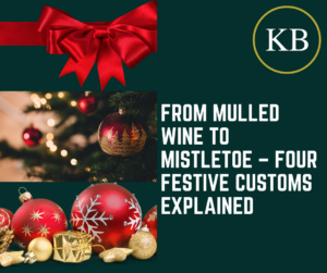 From Mulled Wine to Mistletoe – Four Festive Customs Explained