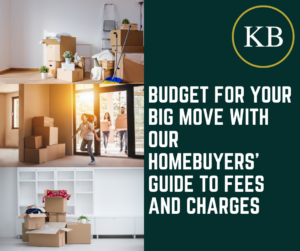 Budget for Your Big Move with Our Homebuyers’ Guide to Fees and Charges