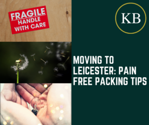 Moving to Leicester: Pain Free Packing Tips