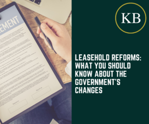 Leasehold Reforms: What You Should Know about the Government’s Changes