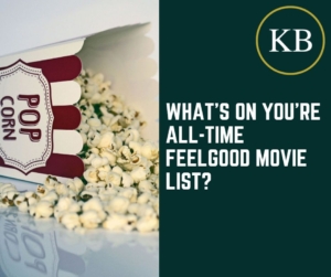 What’s on you’re all-time feelgood movie list?