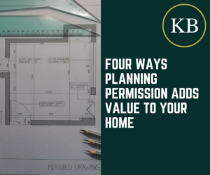 Four Ways Planning Permission Adds Value to Your Home