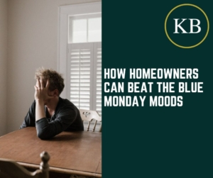 How Homeowners Can Beat the Blue Monday Moods