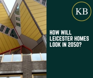 How Will Leicester Homes Look in 2050?