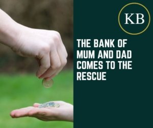 The Bank of Mum and Dad Comes to the Rescue