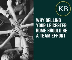 Why Selling Your Leicester Home Should Be a Team Effort