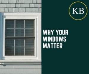 Why Your Windows Matter