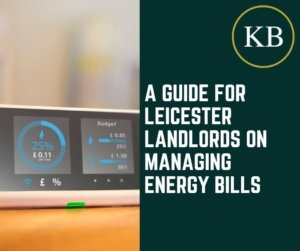 A Guide for Leicester Landlords on Managing Energy Bills