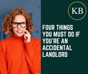 Four Things You Must Do If You’re an Accidental Landlord