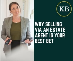 Why Selling Via an Estate Agent is Your Best Bet