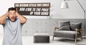 The Interior Styles That Could Add £10k to the Price of Your Leicester Home