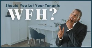 When WFH Could Affect Your Tenancy Agreement in Leicester
