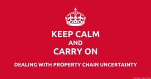 Keep Calm and Carry On: Dealing with Property Chain Uncertainty