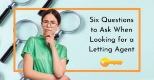 Six Questions to Ask When Looking for a Letting Agent