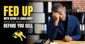 Fed Up with Being a Leicester Landlord? What You Need to Know Before You Sell