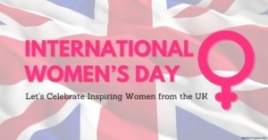 International Women’s Day – The Women Who Inspire Us