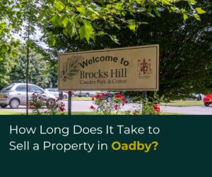 How Long Does It Take to Sell a Property in Oadby?